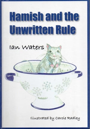 Item #84323 Hamish and the Unwritten Rule. Ian Water, Carole Radley