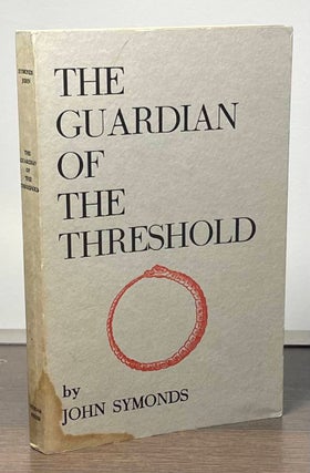Item #84403 The Guardian of the Threshold. John Symonds
