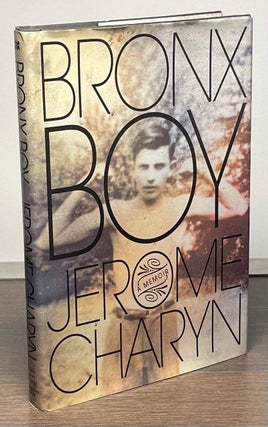 Item #84410 Bronx Boy _ A Memoir. Jerome Charyn