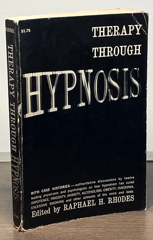 Item #84420 Theraphy Through Hypnosis. Raphael Rhodes.