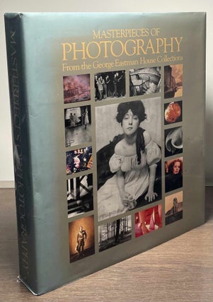 Item #84429 Masterpieces of Photography _ From the George Eastman House Collections. Robert A....