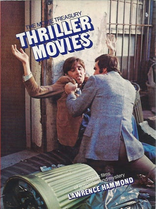 Item #84513 The Movie Treasury: Thriller Movies: Classic Films of Suspense and Mystery. Lawrence...