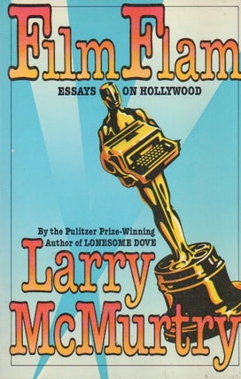 Item #84525 Film Flam_ Essays on Hollywood. Larry Mcmurtry
