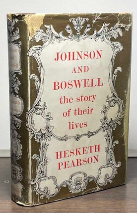 Item #84567 Johnson and Boswell _ The Story of Their Lives. Hesketh Pearson