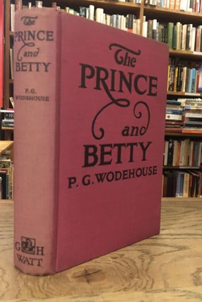 Item #84628 The Prince and Betty. P. G. Wodehouse