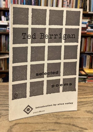 Item #84644 Selected Poems. Ted Berrigan, Alice Notley, Aram Saroyan, introduction