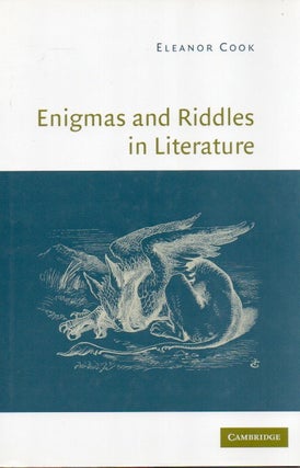Item #84667 Enigmas and Riddles in Literature. Eleanor Cook