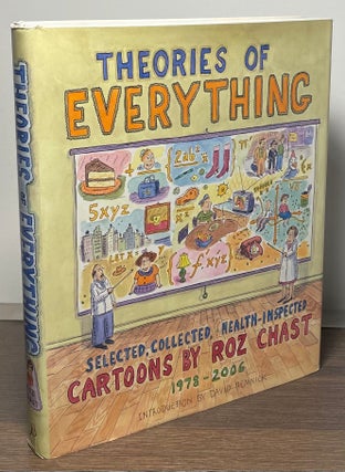 Item #84740 Theories of Everything _ Selected, Collected, Health-Inspected. Roz Chast