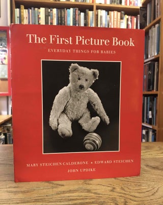 Item #84749 The First Picture Book_ Everyday Things for Babies. Mary Stechen Calderone, Edward...