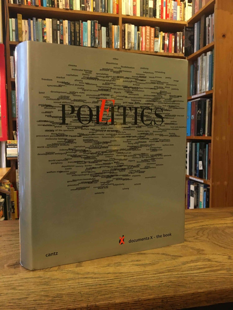Item #84757 Poltics-Poetics_ documenta X - the book. Jean Francois Chevrier, text.