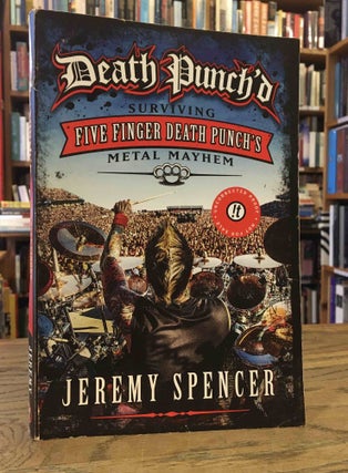 Item #84761 Death Punch'd_ Surviving Five Finger Death Punch's Metal Mayhem. Jeremy Spencer