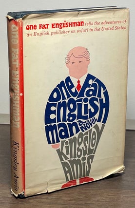 Item #84789 One Fat Englishman _ a Novel. Kingsley Amis