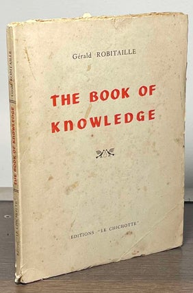 Item #84800 The Book of Knowledge. Gerald Robitaille