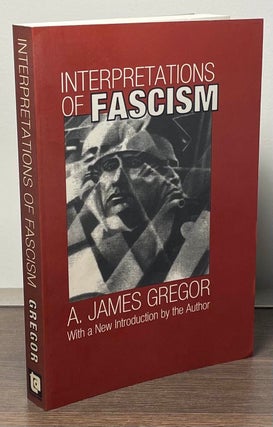 Item #84811 Interpretations of Fascism. A. James Gregor