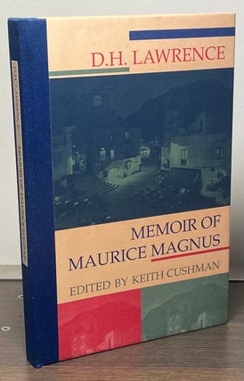 Item #84835 Memoirs of Maurice Magnus. D. H. Lawrence, Keith Cushman