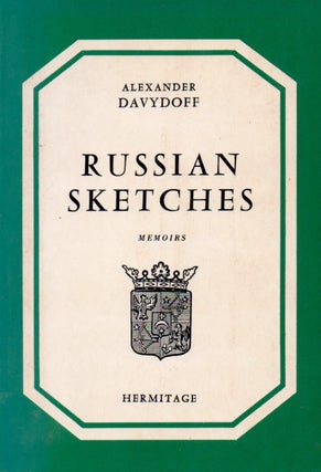 Item #84914 Russian Sketches _ Memoirs. Alexander Davydoff