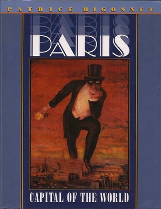 Item #84974 Paris_ Capital of the World. Patrice Higonet, Patrice Goldhammer, trans