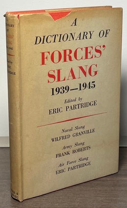 Item #85011 A Dictionary of Forces' Slang 1939-1945. Eric Partridge