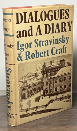 Item #85014 Dialogues and a Diary. Igor Stravinsky, Robert Craft