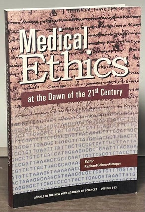 Item #85039 Medical Ethics _ at the Dawn of the 21st Century. Raphael Cohen-Almagor