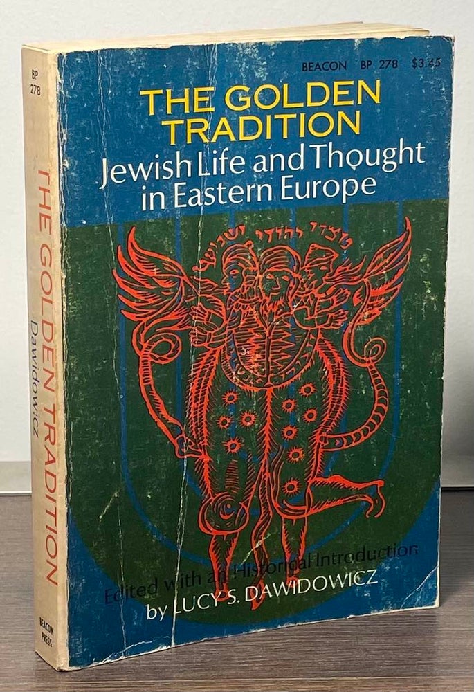 Item #85053 The Golden Tradition _ Jewish Life and Thought in Eastern Europe. Lucy S. Dawidowicz.