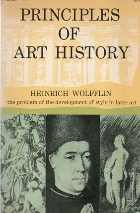 Item #85077 Principles of Art History_ The Problem of the Development of Style in Later Art....