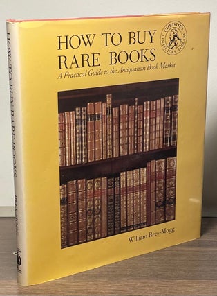 Item #85111 How to Buy Rare Books _ A Practical Guide to the Antiquarian Book Market. William...