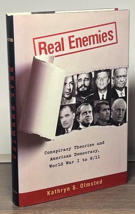 Item #85146 Real Enemies _ Conspiracy Theories and American Democracy World War I to 9/11....