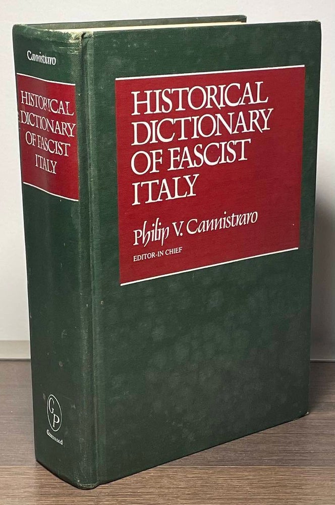 Item #85249 Historical Dictionary of Fascist Italy. Philip V. Cannistraro, text.