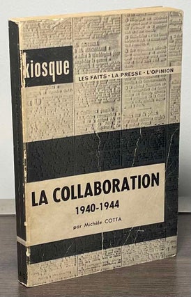 Item #85257 La Collaboration_ 1940-1944. Michele Cotta