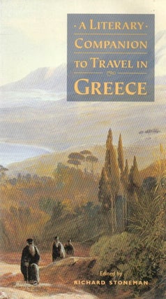 Item #85295 A Literary Companion to Travel in Greece. Richard Stoneman
