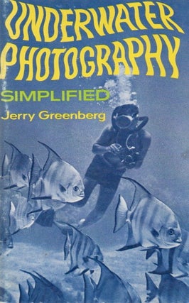 Item #85300 Underwater Photography Simplified. Jerru Greenberg