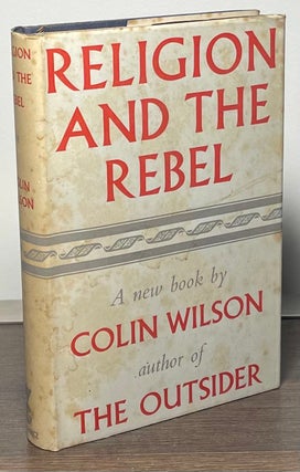 Item #85332 Religion and the Rebel. Colin Wilson