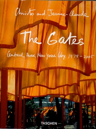 Item #85333 The Gates _ Central Park, New York City 1979-2005_Christo and Jean-Claude. Anne L....