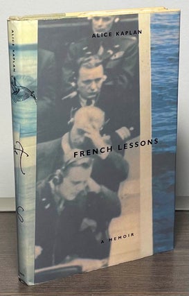 Item #85336 French Lessons _ A Memoir. Alice Kaplan