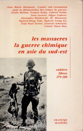 Item #85337 Les massacres la guerre chimique en asie du sud-est _ Cahiers libres 179-180. Jean...