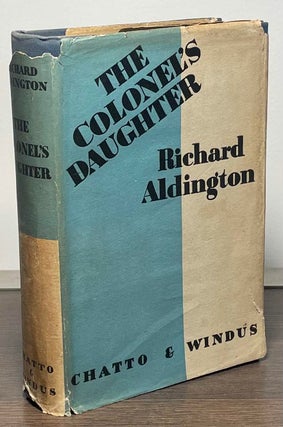 Item #85402 The Colonel's Daughter. Richard Aldington