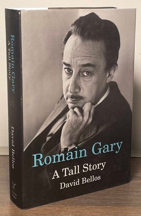 Item #85407 Romain Gary _ A Tall Story. David Bellos