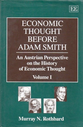 Item #85443 Economic Thought Before Adam Smith _ An Austrian Perspective on the History of...