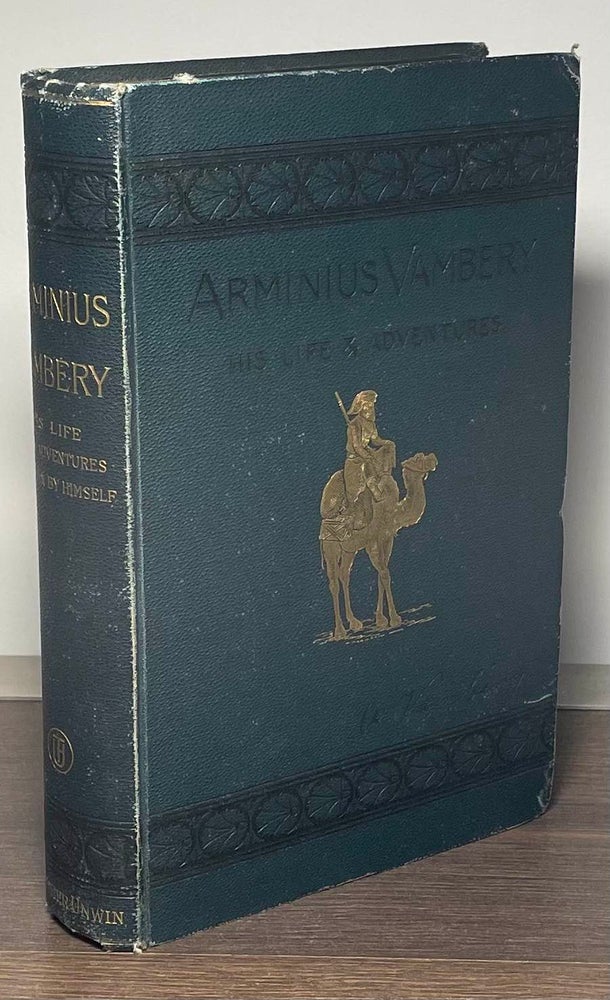 Item #85473 Arminius Vambery _ His Life and Adeventures. Arminius Vambery.
