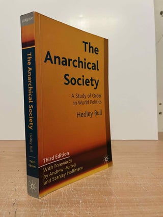 Item #85492 The Anarchical Society_ A Study of Order in World Politics. Hedley Bull, Andrew...