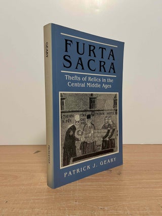 Item #85520 Furta Sacra_ Thefts of Relics in the Central Middle Ages. Patrick J. Geary
