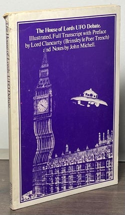 Item #85542 The House of Lords UFO Debate. Lord Clancarty, John Michell