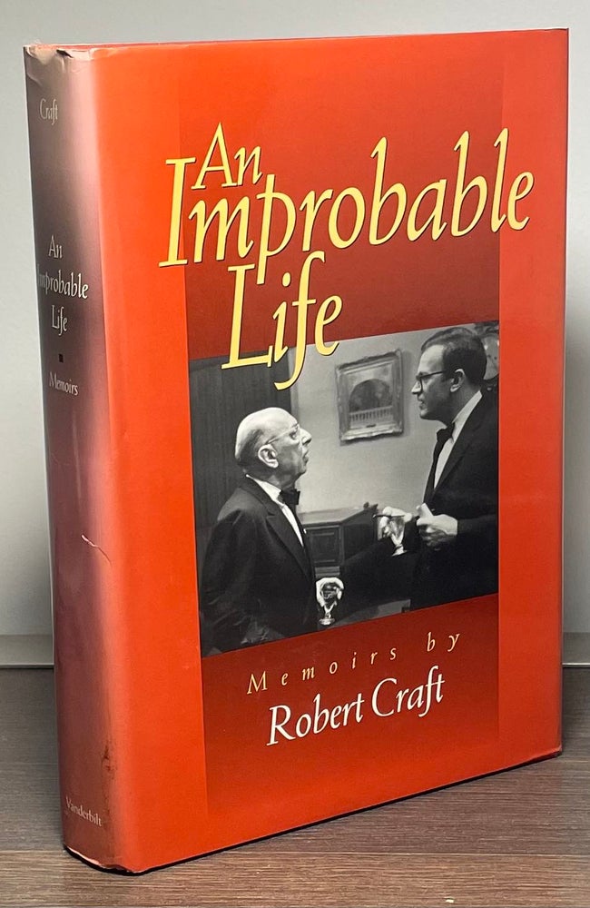 Item #85544 An Improbable Life. Robert Craft.