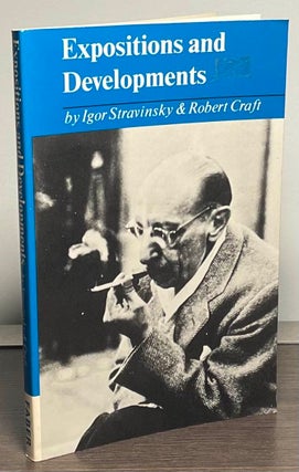 Item #85548 Expositions and Developments. Igor Stravinsky, Robert Craft