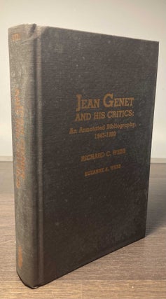 Item #85663 Jean Genet and His Critics _ An Annotated Bibliography_ 1943-1980. Richard C. Webb,...