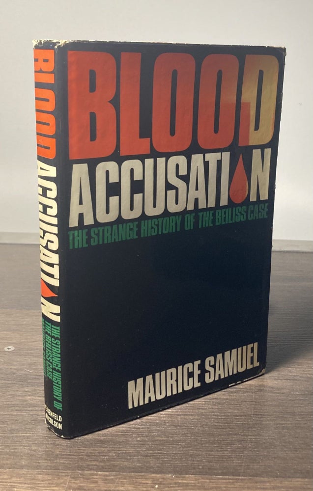 Item #85682 Blood Accusation_ The Strange History of the Beiliss Case. Maurice Samuel.