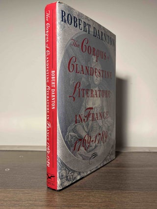 Item #85752 The Corpus of Clandestine Literature in France_ 1769-1789. Robert Darnton