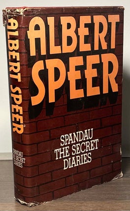Item #85764 Spandau _ The Secret Diaries. Albert Speer, Richard Winston, Clara Winston, trans