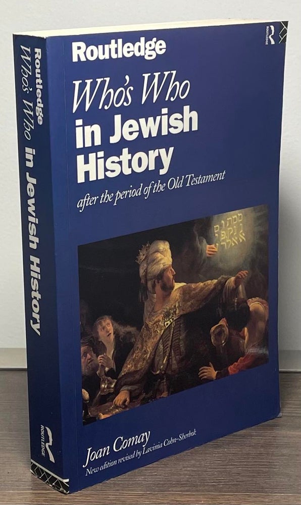 Item #85813 Who's Who in Jewish History _ After the Period of the Old Testament. Joan Comay.
